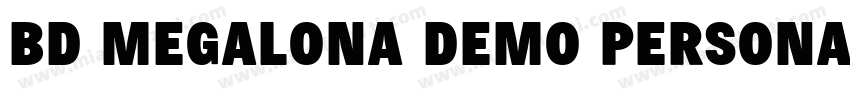 BD Megalona DEMO Personal Use Only字体转换